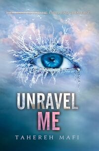 Cover of Unravel Me by Tahereh Mafi