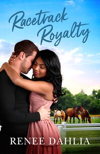 Cover of Racetrack Royalty by Renée Dahlia