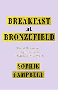 Cover of Breakfast at Bronzefield by Sophie Campbell