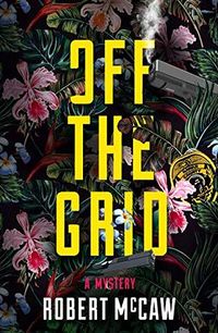 Cover of Off the Grid by Robert B. McCaw