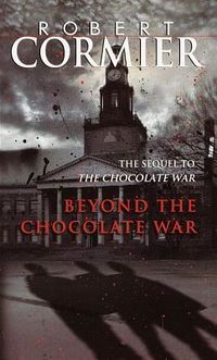 Cover of Beyond the Chocolate War by Robert Cormier