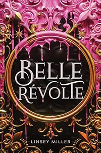 Cover of Belle Révolte by Linsey Miller
