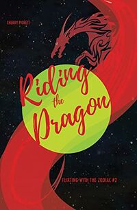Cover of Riding the Dragon by Cherry Pickett