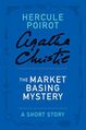 The Market Basing Mystery- a Hercule Poirot Short Story by Agatha Christie.jpg