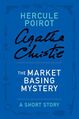 The Market Basing Mystery- a Hercule Poirot Short Story by Agatha Christie.jpg