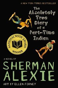 Cover of The Absolutely True Diary of a Part-Time Indian by Sherman Alexie