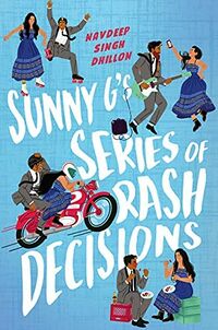 Cover of Sunny G's Series of Rash Decisions by Navdeep Singh Dhillon