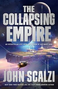 Cover of The Collapsing Empire by John Scalzi