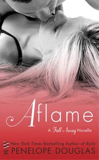Cover of Aflame by Penelope Douglas