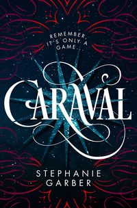Cover of Caraval by Stephanie Garber
