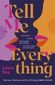 Tell Me Everything by Laura Kay.jpg