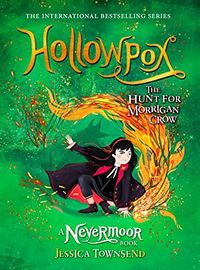 Cover of Hollowpox: The Hunt for Morrigan Crow by Jessica Townsend