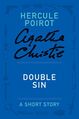 Double Sin- a Hercule Poirot Short Story by Agatha Christie.jpg