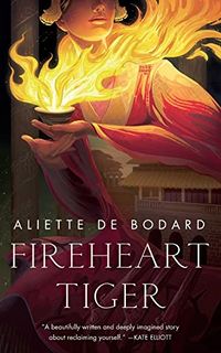 Cover of Fireheart Tiger by Aliette de Bodard