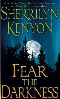 Cover of Fear the Darkness by Sherrilyn Kenyon