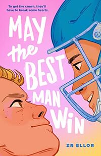Cover of May the Best Man Win by Z.R. Ellor