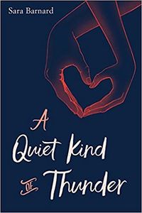 Cover of A Quiet Kind of Thunder by Sara Barnard