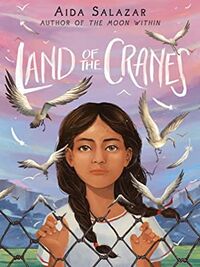 Cover of Land of the Cranes by Aida Salazar