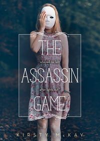 Cover of The Assassin Game by Kirsty McKay