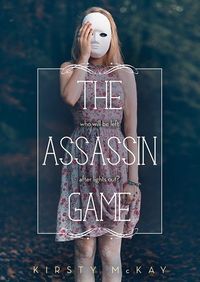 Cover of The Assassin Game by Kirsty McKay