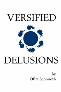 Cover of Versified Delusions by Ofira Sephiroth