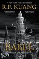 Babel, Or the Necessity of Violence- An Arcane History of the Oxford Translators' Revolution by R.F. Kuang.jpg