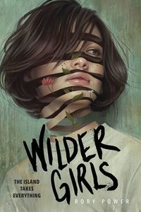 Cover of Wilder Girls by Rory Power