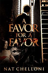 Cover of A Favor For a Favor by Nat Chelloni