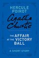 The Affair at the Victory Ball- a Hercule Poirot Short Story by Agatha Christie.jpg