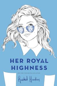 Cover of Her Royal Highness by Rachel Hawkins