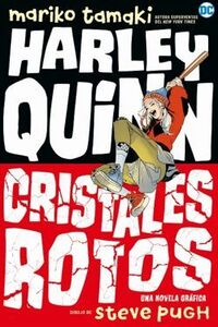 Cover of Harley Quinn: Breaking Glass by Mariko Tamaki