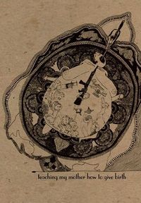 Cover of Teaching My Mother How to Give Birth by Warsan Shire