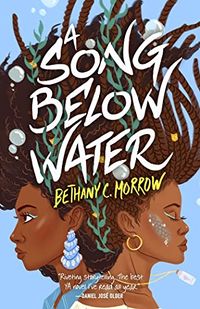 Cover of A Song Below Water by Bethany C. Morrow