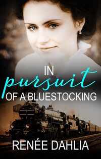 Cover of In Pursuit of a Bluestocking by Renée Dahlia