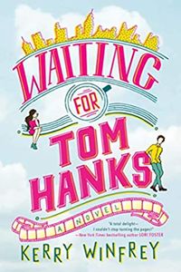 Cover of Waiting for Tom Hanks by Kerry Winfrey