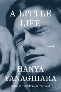 Cover of A Little Life by Hanya Yanagihara