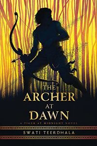 Cover of The Archer at Dawn by Swati Teerdhala