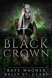 Cover of Black Crown by Raye Wagner & Kelly St. Clare