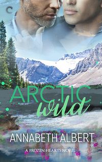 Cover of Arctic Wild by Annabeth Albert