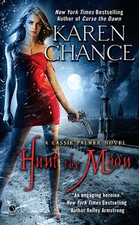 Cover of Hunt the Moon by Karen Chance
