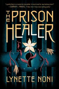 Cover of The Prison Healer by Lynette Noni