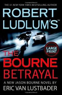 Cover of The Bourne Betrayal by Eric Van Lustbader