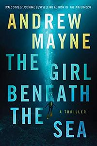 Cover of The Girl Beneath the Sea by Andrew Mayne