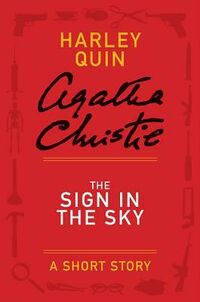 Cover of The Sign in the Sky - a Harley Quin Short Story by Agatha Christie
