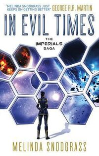 Cover of In Evil Times by Melinda M. Snodgrass