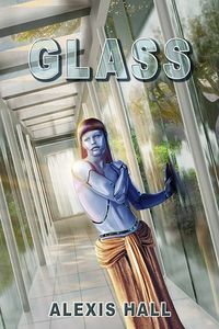 Cover of Glass by Alexis Hall