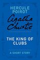 The King of Clubs- a Hercule Poirot Short Story by Agatha Christie.jpg