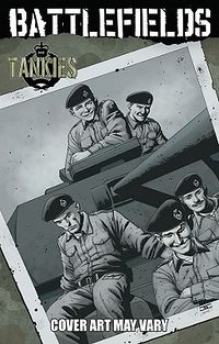 Cover of Battlefields, Volume 3: The Tankies by Garth Ennis