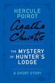 The Mystery of Hunter's Lodge- a Hercule Poirot Short Story by Agatha Christie.jpg