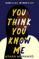 You Think You Know Me by Ayaan Mohamud.jpg